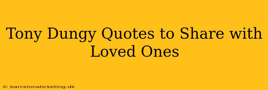 Tony Dungy Quotes to Share with Loved Ones