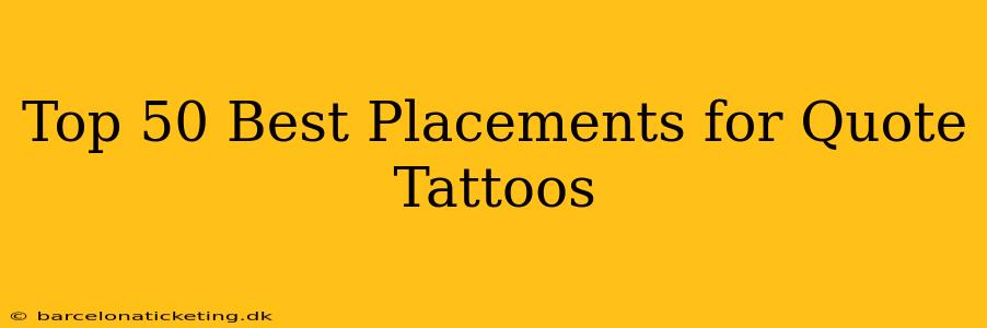 Top 50 Best Placements for Quote Tattoos