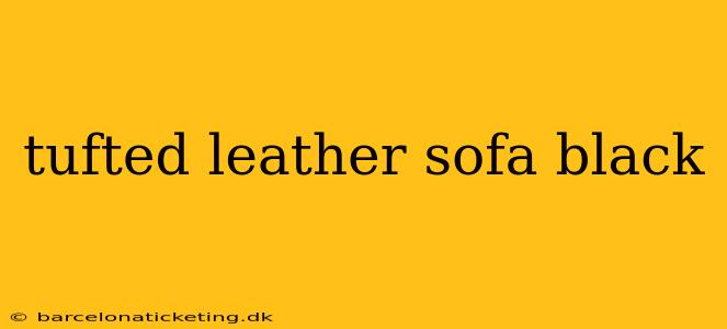 tufted leather sofa black