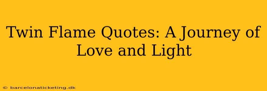 Twin Flame Quotes: A Journey of Love and Light