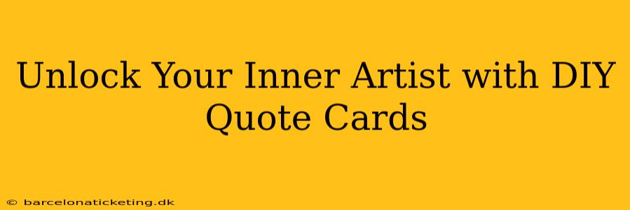 Unlock Your Inner Artist with DIY Quote Cards