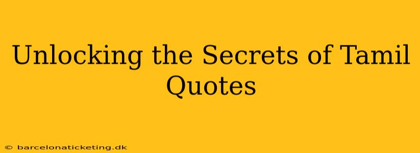 Unlocking the Secrets of Tamil Quotes