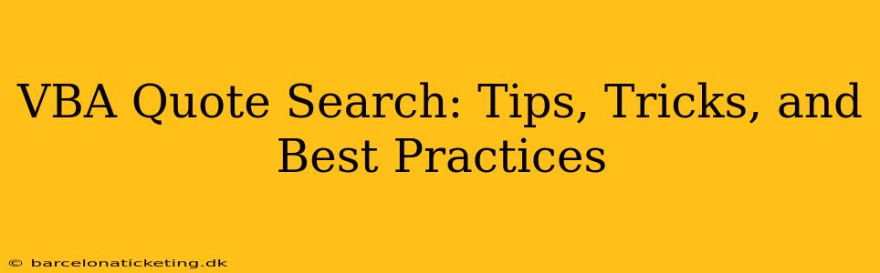 VBA Quote Search: Tips, Tricks, and Best Practices