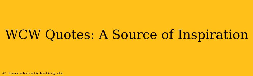 WCW Quotes: A Source of Inspiration