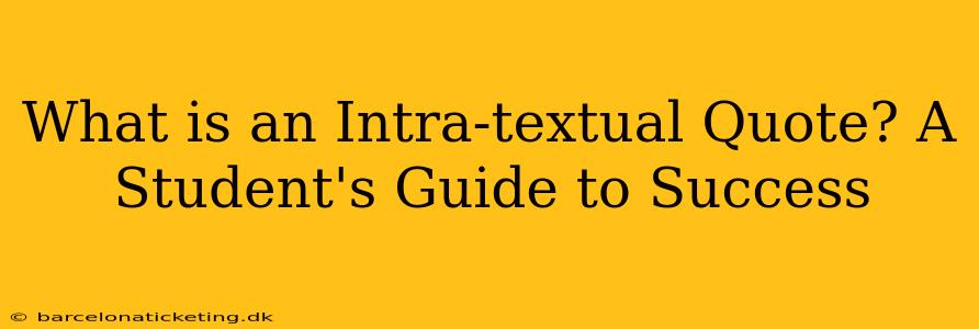 What is an Intra-textual Quote? A Student's Guide to Success