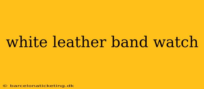 white leather band watch