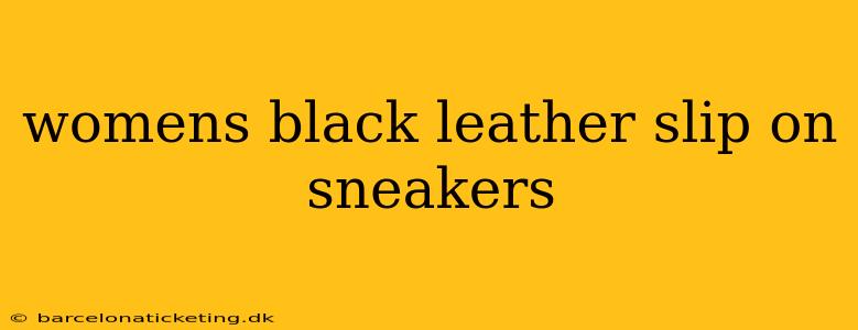 womens black leather slip on sneakers