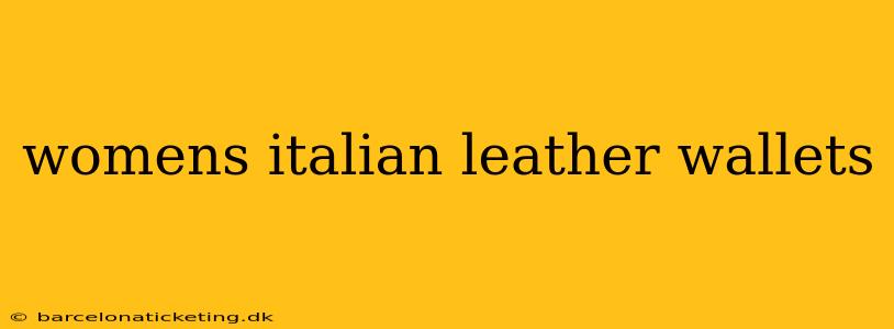 womens italian leather wallets