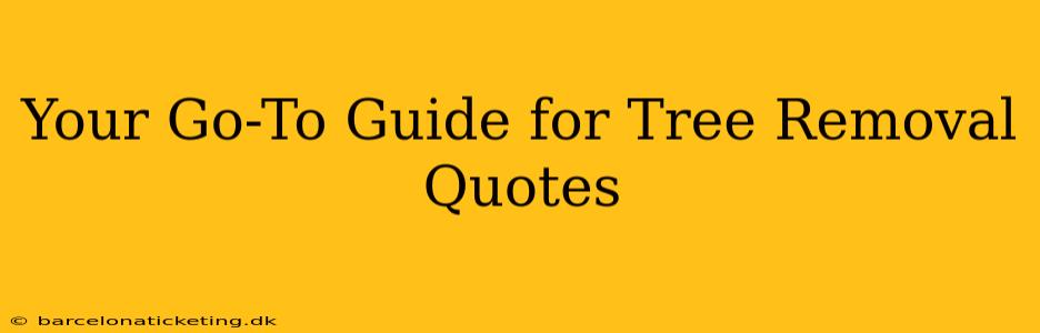 Your Go-To Guide for Tree Removal Quotes